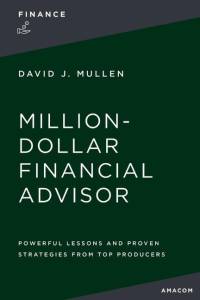 The Million-Dollar Financial Advisor av David J Mullen Jr