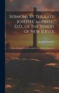 Sermons by the Late Joseph Campbell, D.D., of the Synod of New Jersey av Joseph Campbell