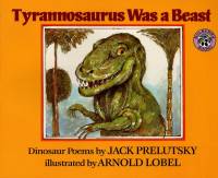 Tyrannosaurus Was a Beast av Jack Prelutsky