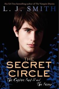 The Secret Circle: The Captive Part II and the Power av L J Smith