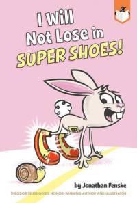 I Will Not Lose in Super Shoes! av Jonathan Fenske