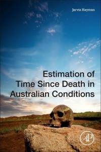 Estimation of Time Since Death in Australian Conditions av Jarvis Hayman