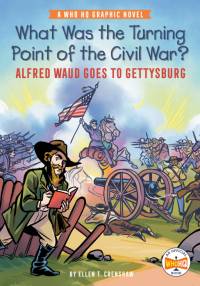 What Was the Turning Point of the Civil War?: Alfred Waud Goes to Gettysburg av Ellen T Crenshaw