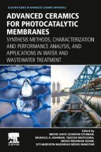 Advanced Ceramics for Photocatalytic Membranes av Mohd Hafiz Dzarfan Othman