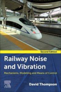 Railway Noise and Vibration av David Thompson