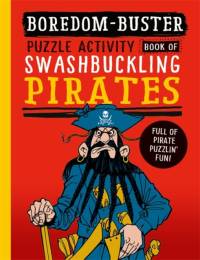 Boredom Buster: A Puzzle Activity Book of Swashbuckling Pirates av David Antram