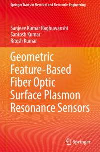 Geometric Feature-Based Fiber Optic Surface Plasmon Resonance Sensors av Sanjeev Kumar Raghuwanshi