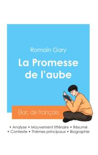 Réussir son Bac de français 2024 : Analyse de La Promesse de l'aube de Romain Gary av Romain Gary