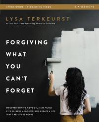 Forgiving What You Can't Forget Bible Study Guide Plus Streaming Video av Lysa TerKeurst