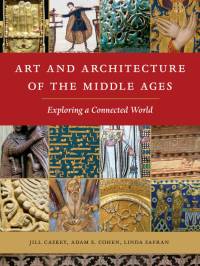 Art and Architecture of the Middle Ages av Adam S. Cohen