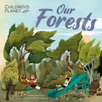 Children's Planet: Our Forests av Louise Spilsbury
