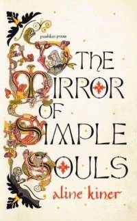 The Mirror of Simple Souls av Aline Kiner