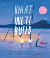 What We’ll Build av Oliver Jeffers