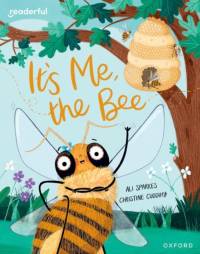Readerful Books for Sharing: Year 2/Primary 3: It's Me, the Bee av Ali Sparkes
