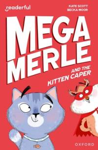 Readerful Independent Library: Oxford Reading Level 12: Mega Merle and the Kitten Caper av Kate Scott