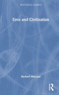 Eros and Civilization av Herbert Marcuse