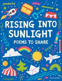 Readerful Books for Sharing: Year 3/Primary 4: Rising into Sunlight: Poems to Share av Catherine Baker