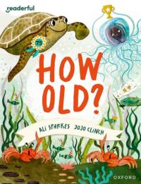 Readerful Books for Sharing: Year 3/Primary 4: How Old? av Ali Sparkes