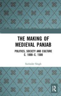 The Making of Medieval Panjab av Surinder Singh
