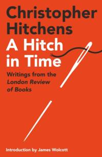 A Hitch in Time av Christopher Hitchens