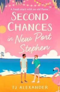Second Chances in New Port Stephen av TJ Alexander