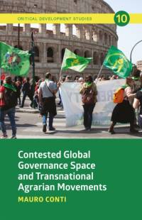 Contested Global Governance Space and Transnational Agrarian Movements av Mauro Conti