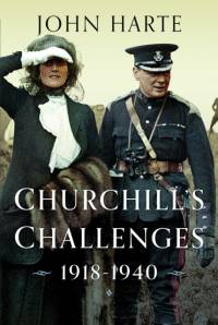 Churchill's Challenges, 1918–1940 av John Harte