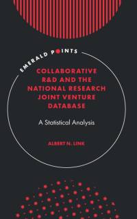Collaborative R&D and the National Research Joint Venture Database av Albert N. Link