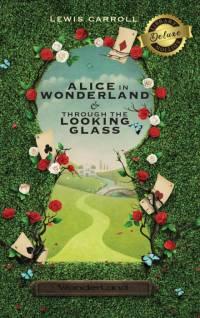 Alice in Wonderland and Through the Looking-Glass (Illustrated) (Deluxe Library Edition) av Lewis Carroll