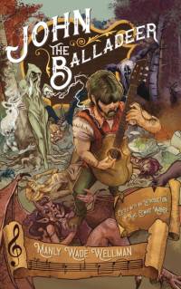 John the Balladeer av Manly Wade Wellman