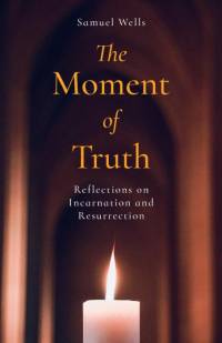 The Moment of Truth av Samuel Wells