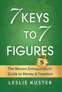 7 Keys to 7 Figures av Leslie Kuster