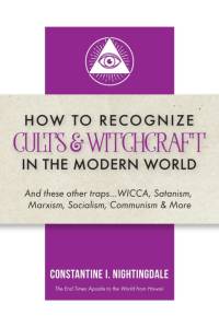 How to Recognize Cults & Witchcraft in the Modern World av Constantine I. Nightingdale