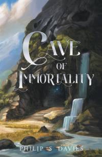 Cave of Immortality av Philip S Davies