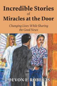 Incredible Stories of Miracles at the Door av Devon L Roberts