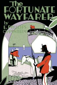 The Fortunate Wayfarer av E. Phillips Oppenheim