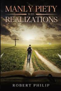 Manly Piety in its Realizations av Robert Philip
