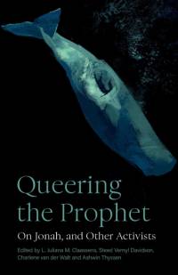 Queering the Prophet av L. Juliana M. Claassens