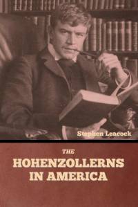 The Hohenzollerns in America av Stephen Leacock