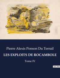 LES EXPLOITS DE ROCAMBOLE av Pierre Alexis Ponson du Terrail