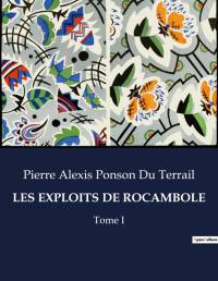LES EXPLOITS DE ROCAMBOLE av Pierre Alexis Ponson du Terrail