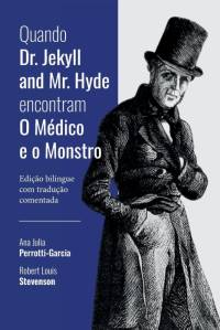 Quando Dr. Jekyll and Mr. Hyde encontram O Médico e o Monst av Ana Julia Perrotti-Garcia
