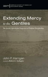Extending Mercy to the Gentiles av John P. Harrigan