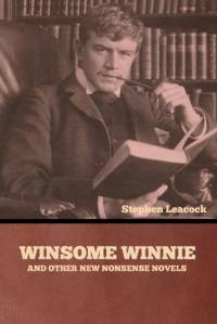 Winsome Winnie and other New Nonsense Novels av Stephen Leacock