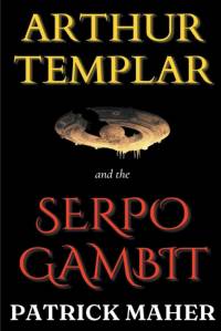 Arthur Templar and the Serpo Gambit av Patrick Maher