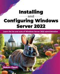 Installing and Configuring Windows Server 2022 av Bekim Dauti
