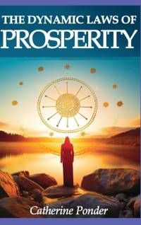 The Dynamic Laws of Prosperity av Catherine Ponder