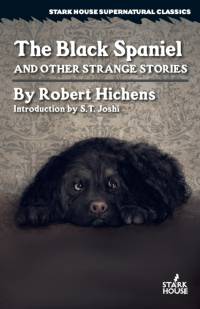 The Black Spaniel and Other Strange Stories av Robert Hichens