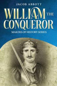 William the Conqueror av Jacob Abbott