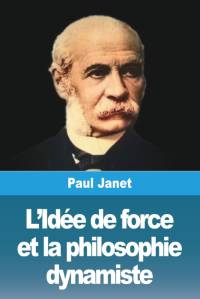 L'Idée de force et la philosophie dynamiste av Paul Janet
